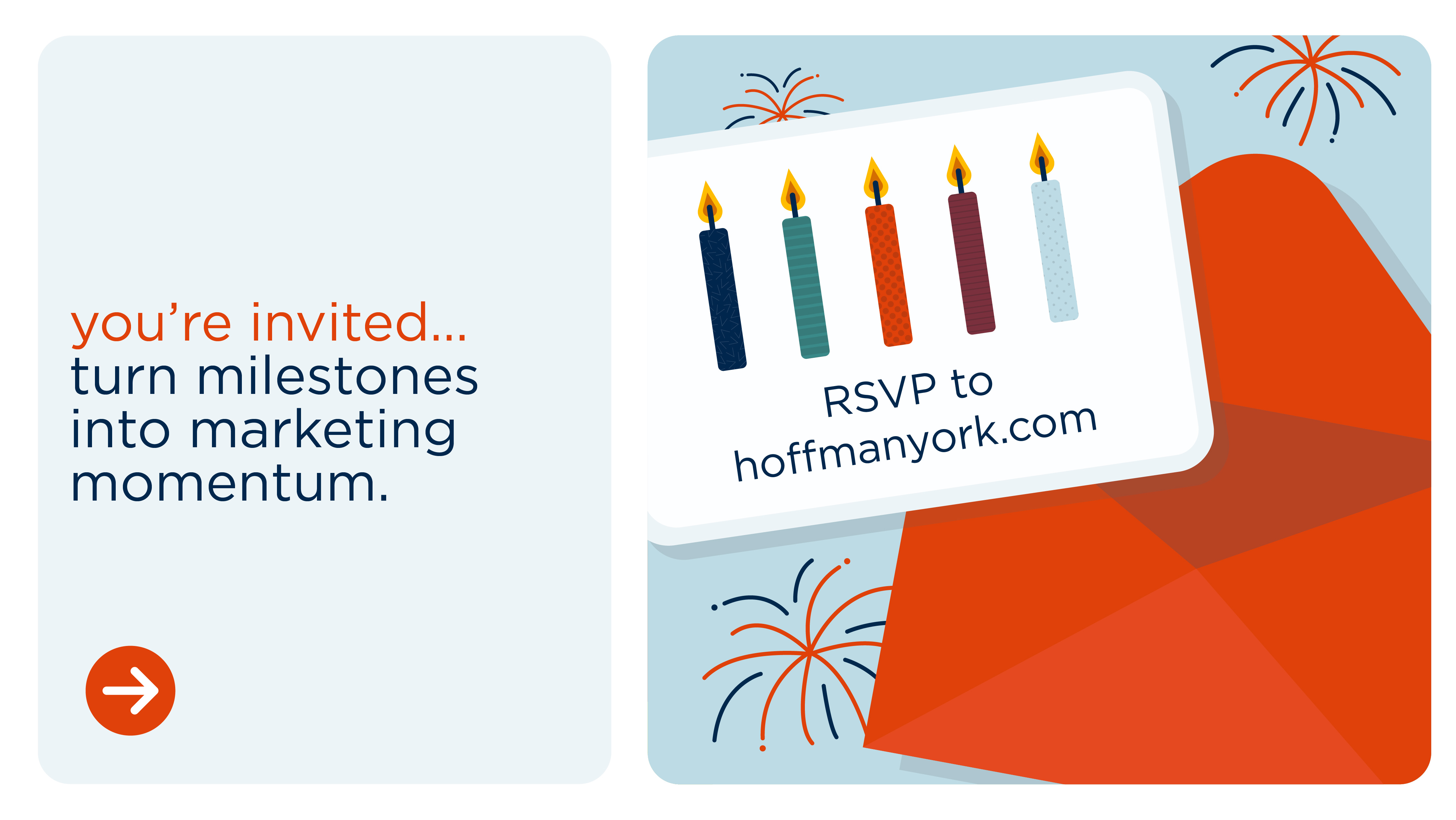 Illustrated invitation with five birthday candles in a red envelope and fireworks, with text: you're invited… to turn your brand's milestone into marketing momentum. RSVP to hoffmanyork.com.