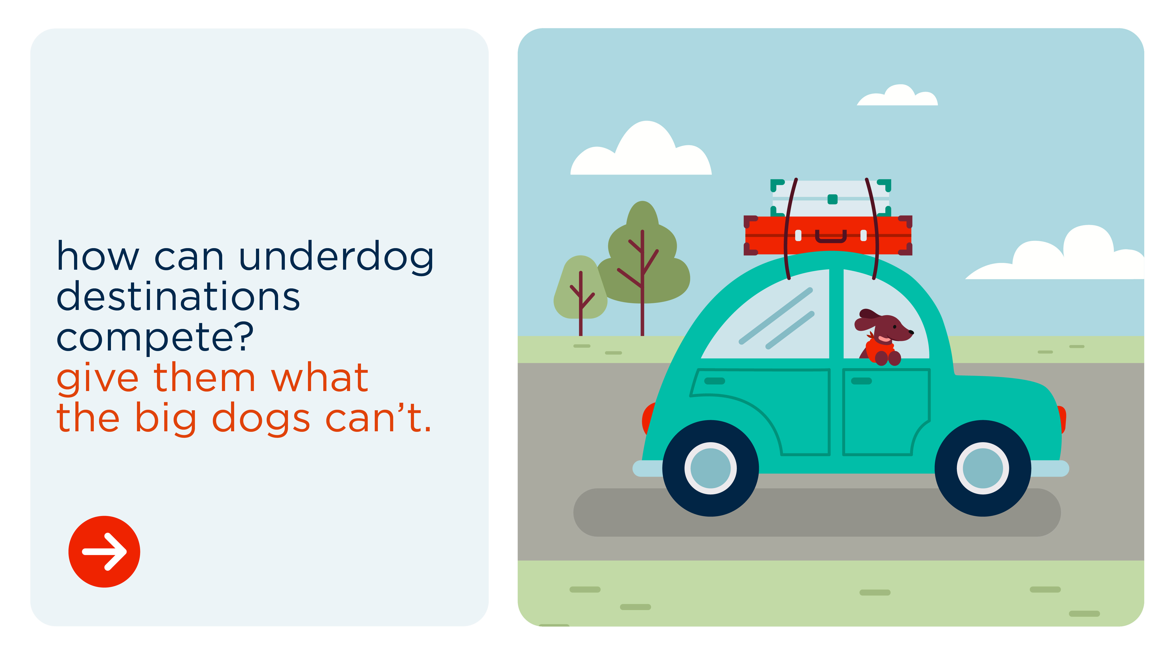 How can underdog destinations compete? Give them what the big dogs can't.